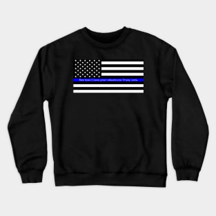 Blue Lives Matter - Trump Lost Crewneck Sweatshirt